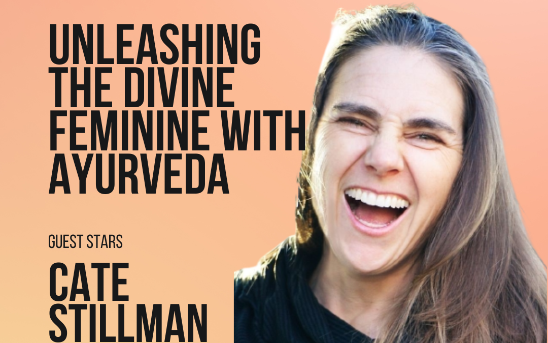 #28 Unleashing the Divine Feminine – Interview with Cate Stillman